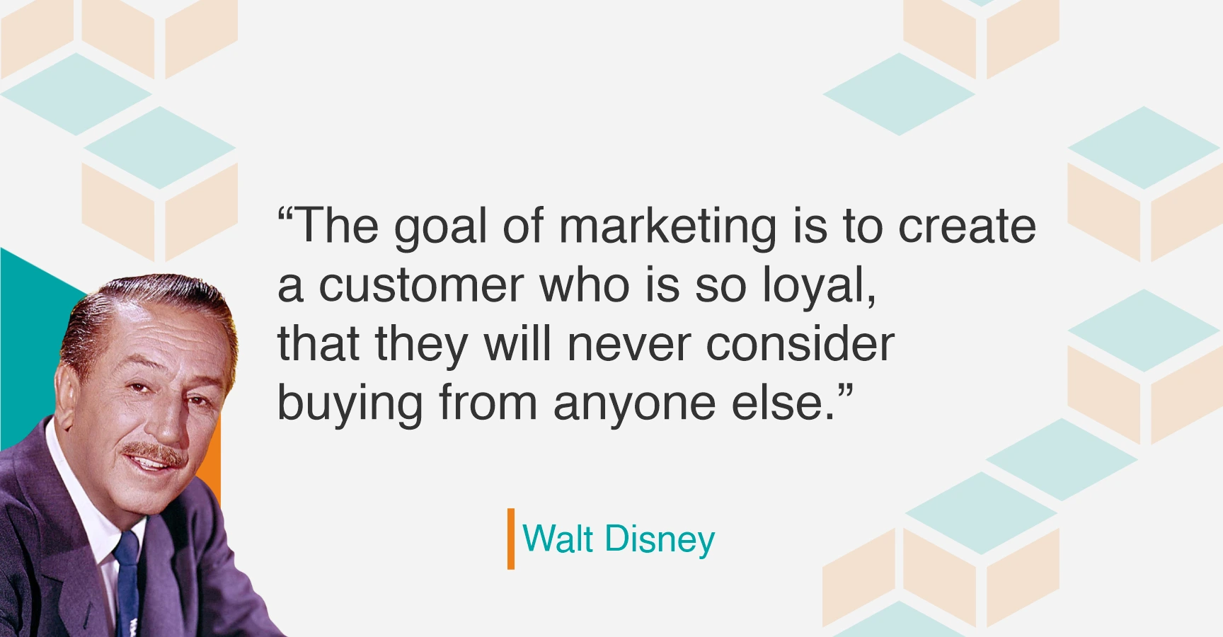 creating loyal customer, quote by walt disney, SEO marketing, search engine optimization, keyword research, google ranking, marketplace SEO services, ecommerce seo, leads generation strategy, leads machine
